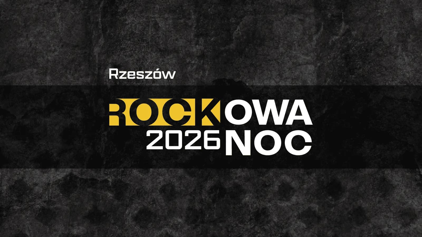 A black and white textured background with a bold yellow and white banner displaying the text 'ROC KOWA 2026 NOC' and 'Rzeszów' in smaller text above the banner.